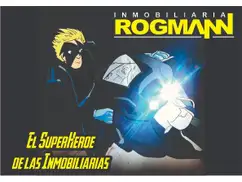 ROGMANN INMOBILIARIA . El Super Heroe Inmobiliario