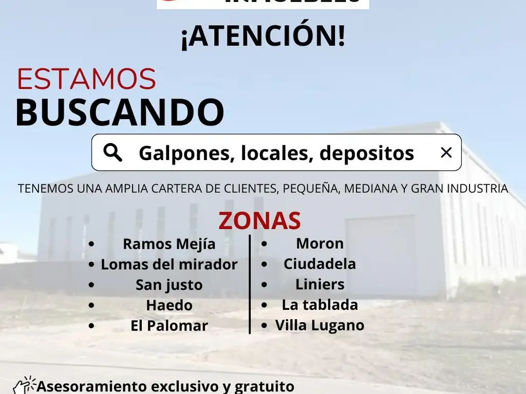 Se busca galpones, depositos locales, todas las medidas