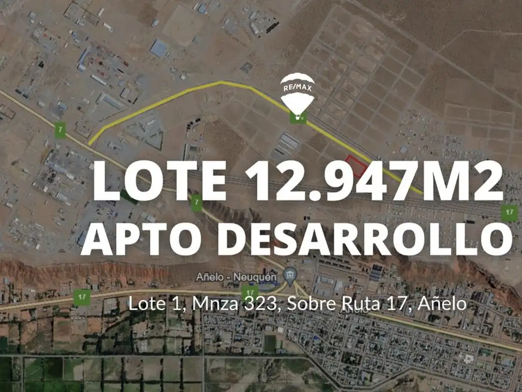 LOTE 12947m² APTO DESARROLLO | SOBRE RUTA 17 AÑELO