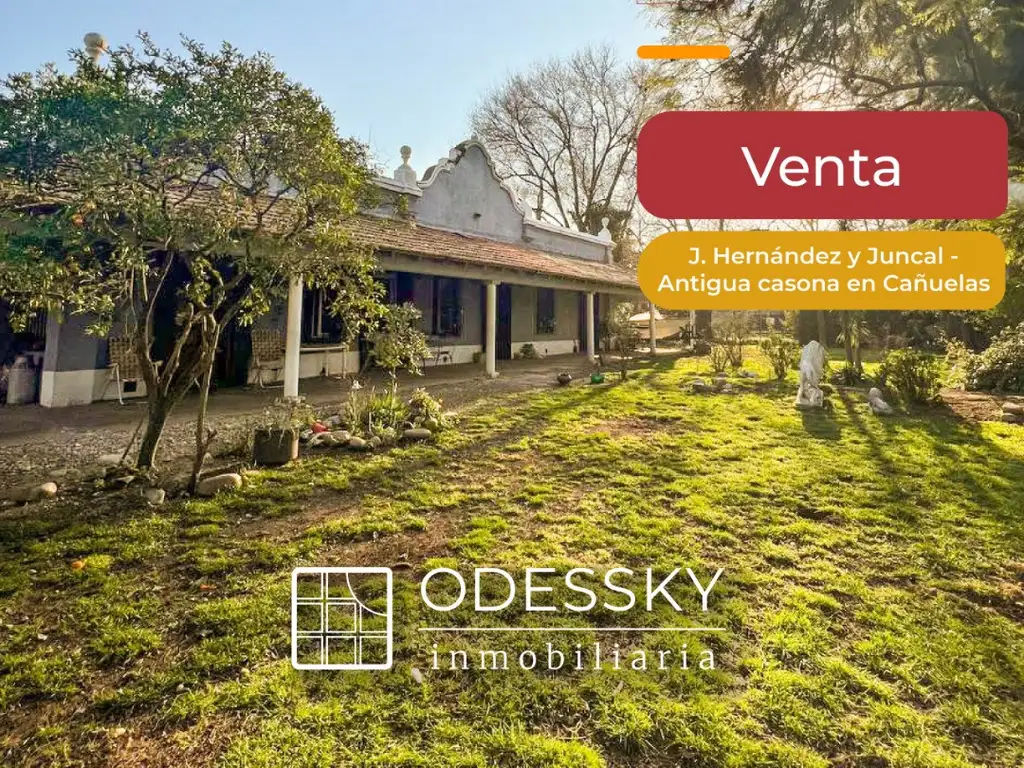 Antigua casona en Venta - José Hernández y Juncal - Cañuelas