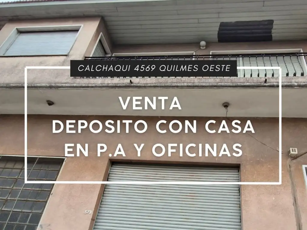 VENTA GALPON + OFICINAS con CASA 3 AMB QUILMES O.