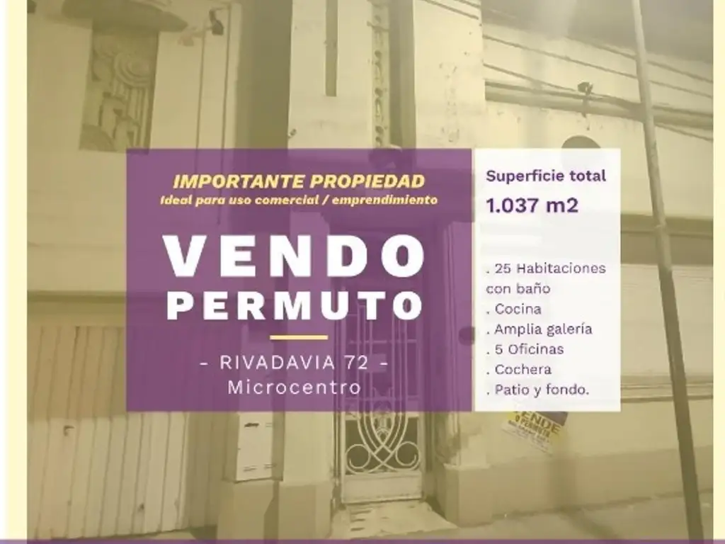 Vendo o Permuto importante propiedad en el microcentro