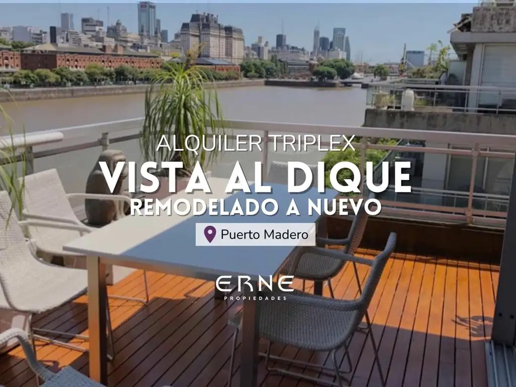 ERNE ALQUILA TRIPLEX EN PUERTO MADERO CON VISTA AL DIQUE