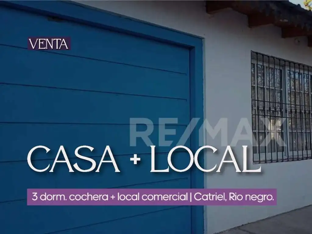 Venta Casa 3 dorm. cochera + local, centro Catriel