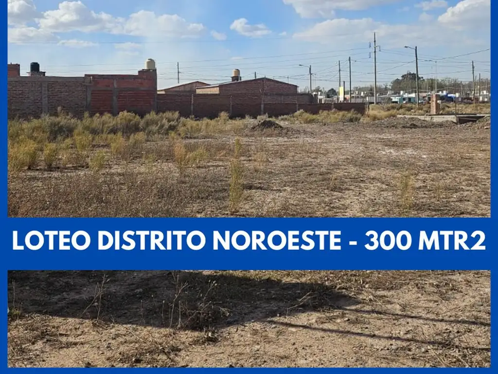 VENTA LOTE EN DISTRITO NOROESTE CIPOLLETTI