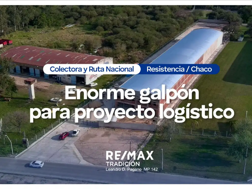 VENTA Galpón 2000 m2 UBICACIÓN ESTRATÉGICA CHACO