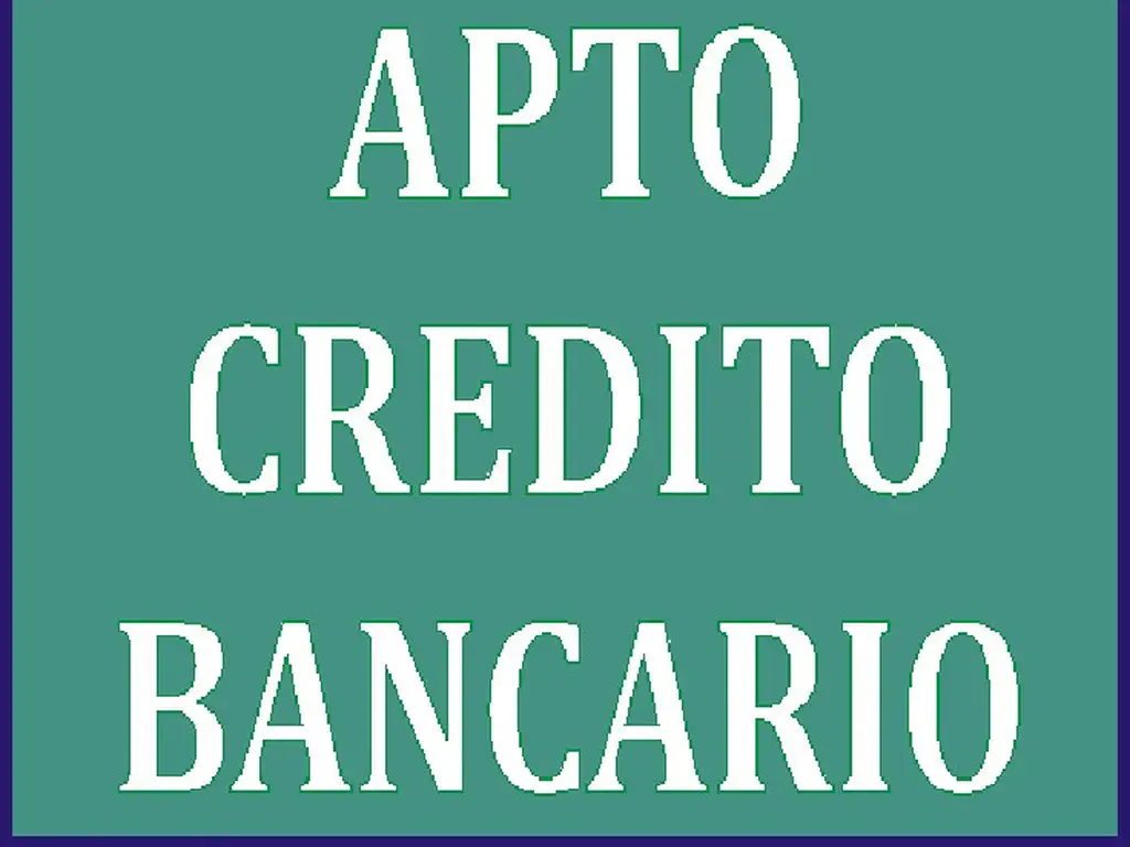 DEPARTAMENTO TIPO CASA 3 AMB. - Apto Crédito Bancario.