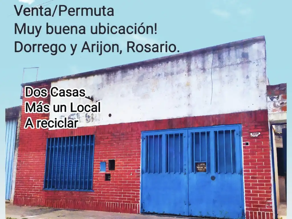 Venta/Permuta: Dorrego y Av Arijon-Rosario Dos Casas mas un Local