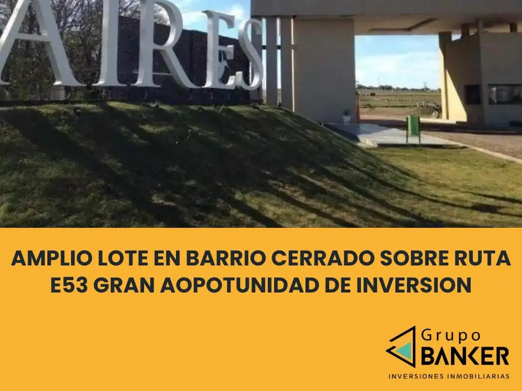 VENDO LOTE BARRIO CERRADO AYRES