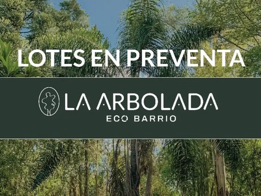 Cañuelas -Nuevo Ecobarrio La Arbolada - Tu rincón en el mundo!