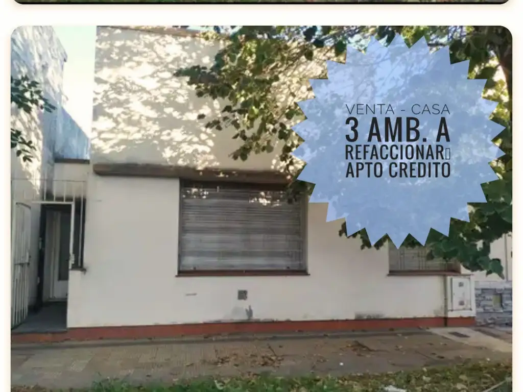 CASA DE 3 AMBIENTES CON PATIO CHICO A REFACCIONAR - EXCELENTE UBICACION - CONSULTE