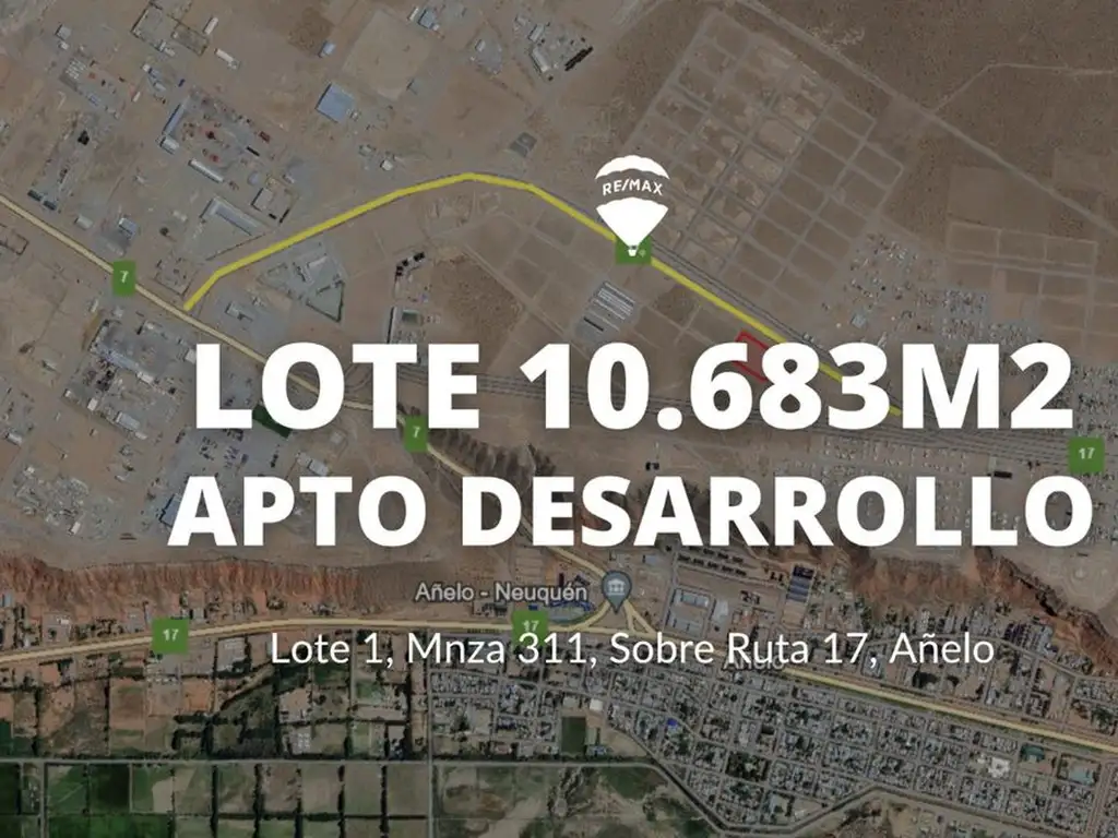 LOTE 10683m² APTO DESARROLLO | SOBRE RUTA 17 AÑELO