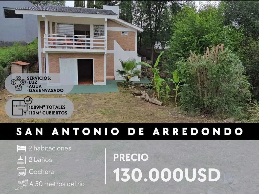 CASA EQUIPADA DE 2 DOR, 900M² DE TERRENO, A 50 M DEL RÍO SAN ANTONIO DE ARREDONDO