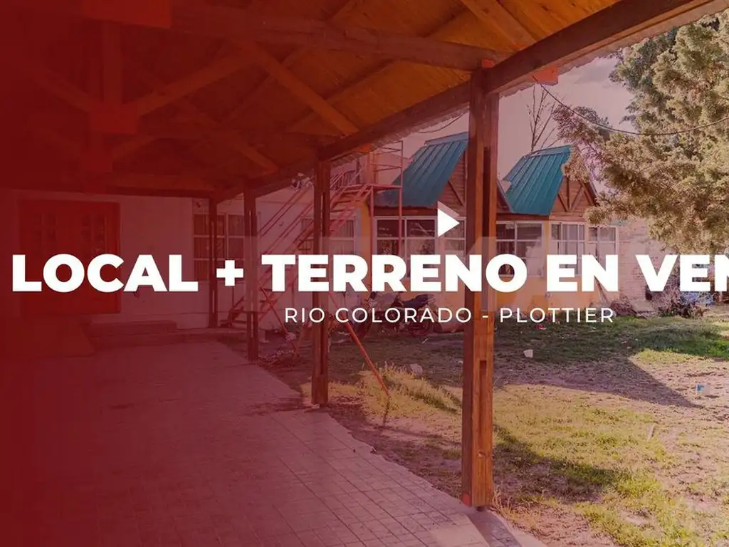 LOCAL + TERRENO R.COLORADO Y PELLEGRINI- PLOTTIER