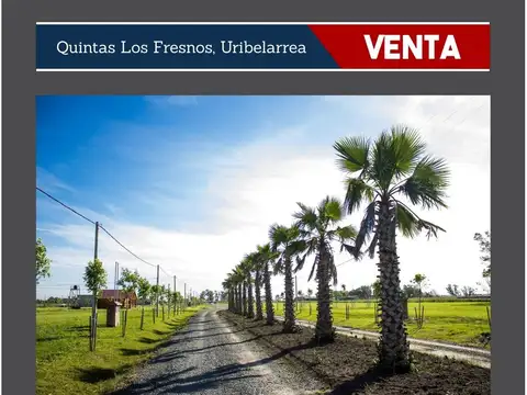 PROMO   Lote Quintas Los Fresnos Uribelarrea 2DA ETAPA