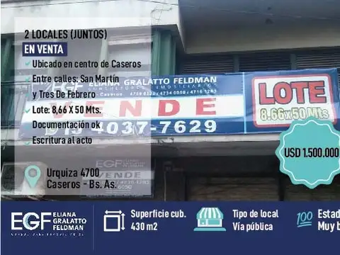 VENTA 2 LOCALES JUNTOS  8,66 X 50 CASEROS CENTRO