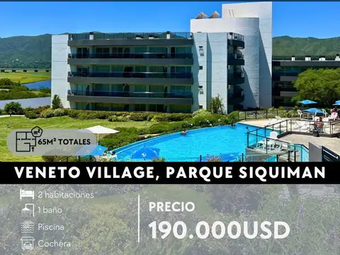 DEPARTAMENTO PREMIUM DE 2 DOR Y COCHERA EN EL EXCLUSIVO VENETO VILLAGE