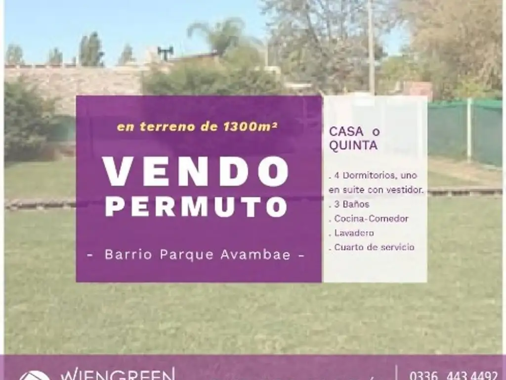 Vendo o Permuto casa quinta en B° Parque Avambae