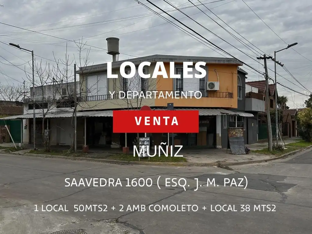 VENTA DE LOCALES Y DEPTO 2 ambientes EN MUÑIZ