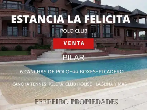 Venta de ESTANCIA LA FELICITA POLO CLUB en PILAR